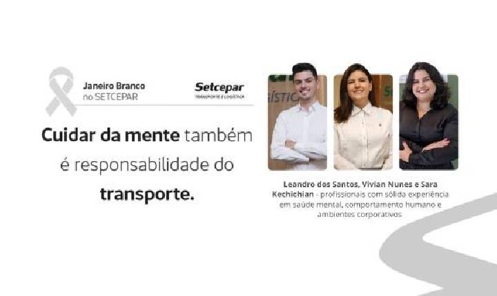 Setor de transportes de cargas aborda importância da saúde mental por meio de palestras com temática de Janeiro Branco